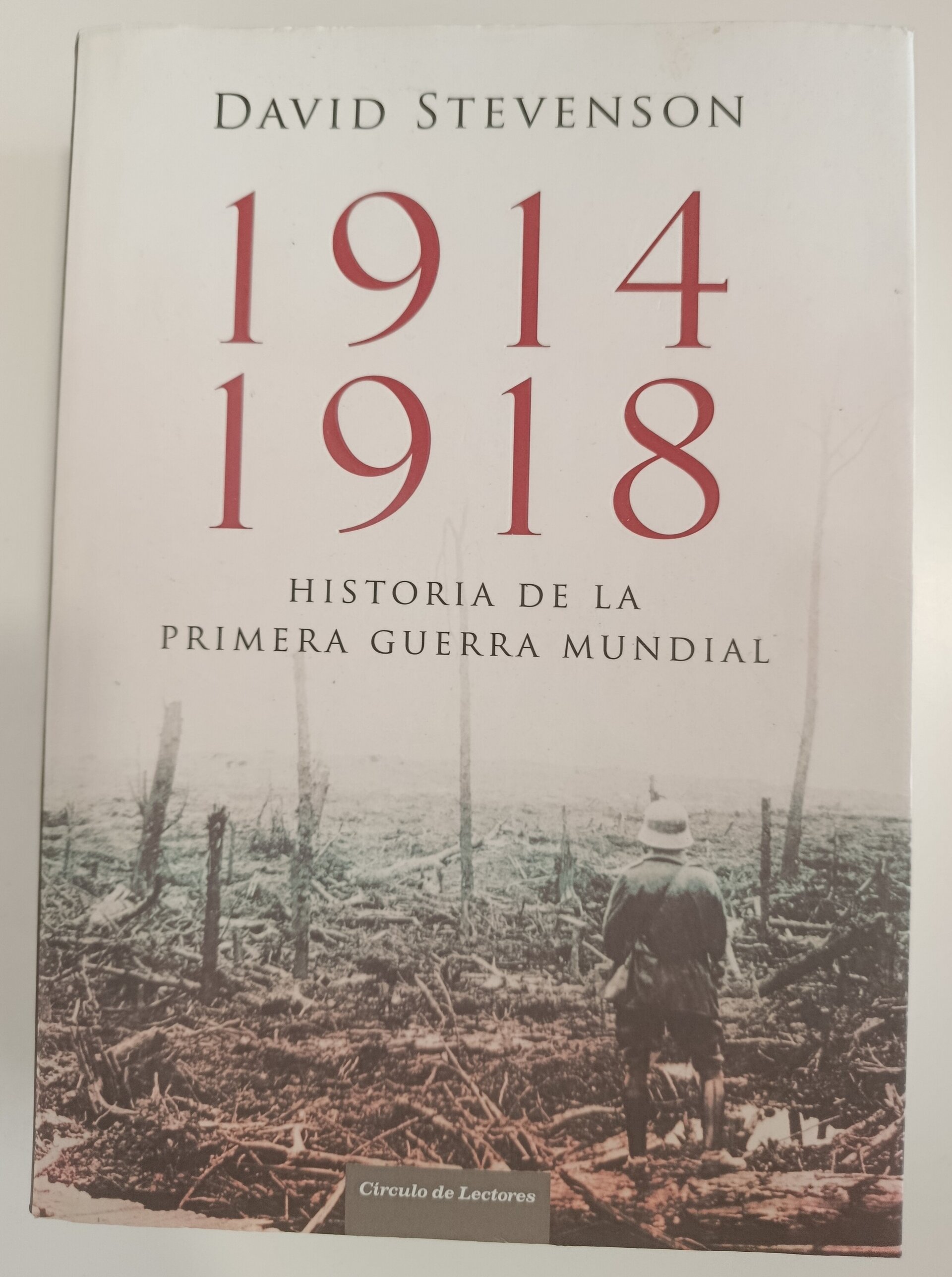1914-1918: HISTORIA DE LA PRIMERA GUERRA MUNDIAL - DAVID STEVENSON - 1