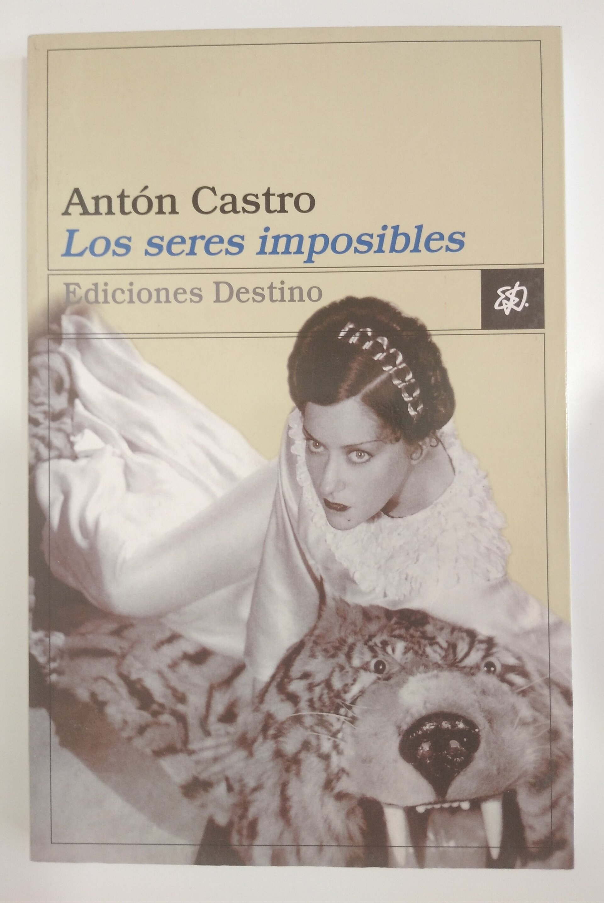 LOS SERES IMPOSIBLES- ANTÓN CASTRO - 1