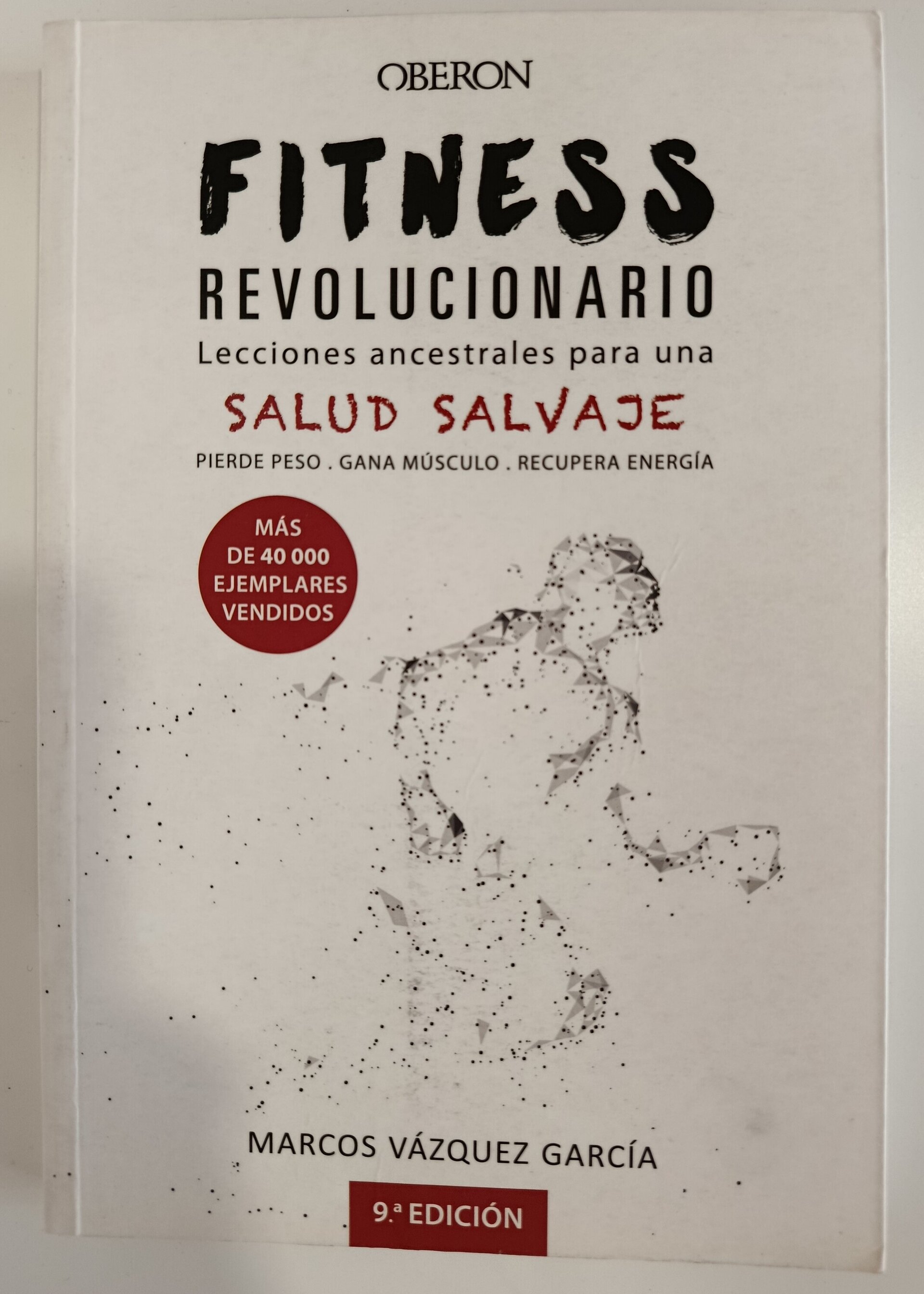 FITNESS REVOLUCIONARIO: LECCIONES ANCESTRALES PARA UNA SALUD SALVAJE - MARCOS VÁ - 1