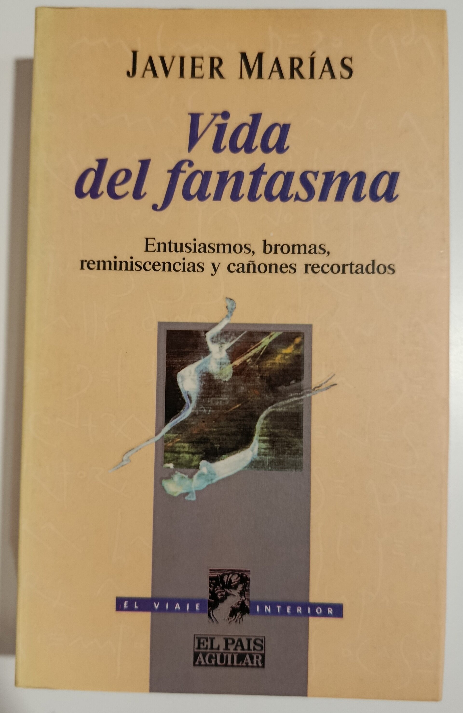 VIDA DEL FANTASMA - JAVIER MARÍAS - 1